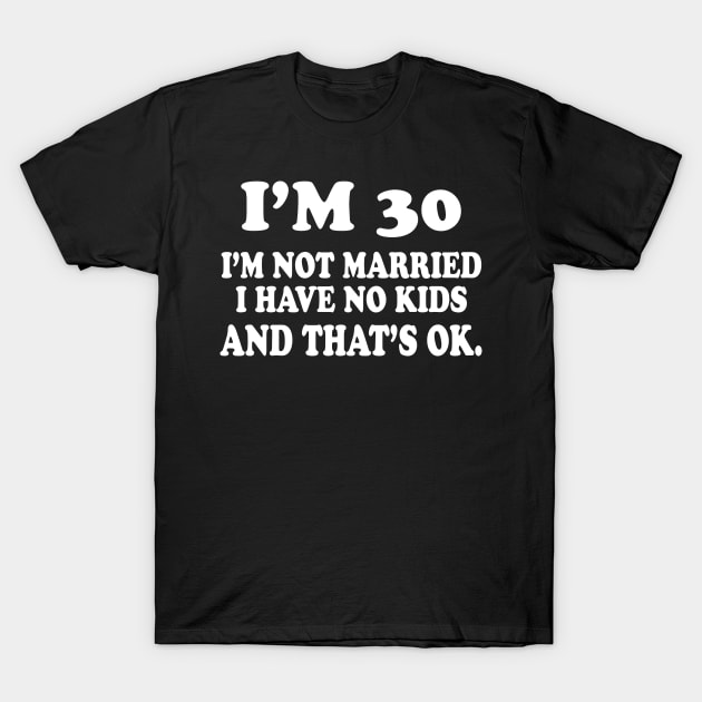 Funny 30th Birthday 2020 T-Shirt by WorkMemes